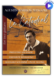 Agustín Barrios Mangoré - La Catedral - Collection / + PLAY ALONG