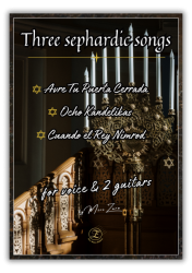 Three sephardic songs for voice & 2 guitars